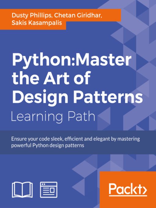 Title details for Python: Master the Art of Design Patterns by Dusty Phillips - Wait list